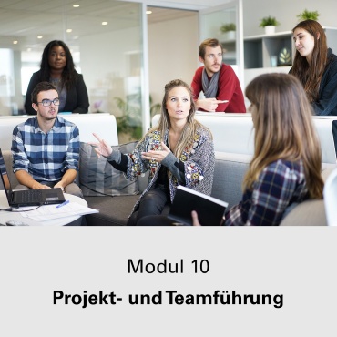 Modul 10 Projekt- und Teamführung